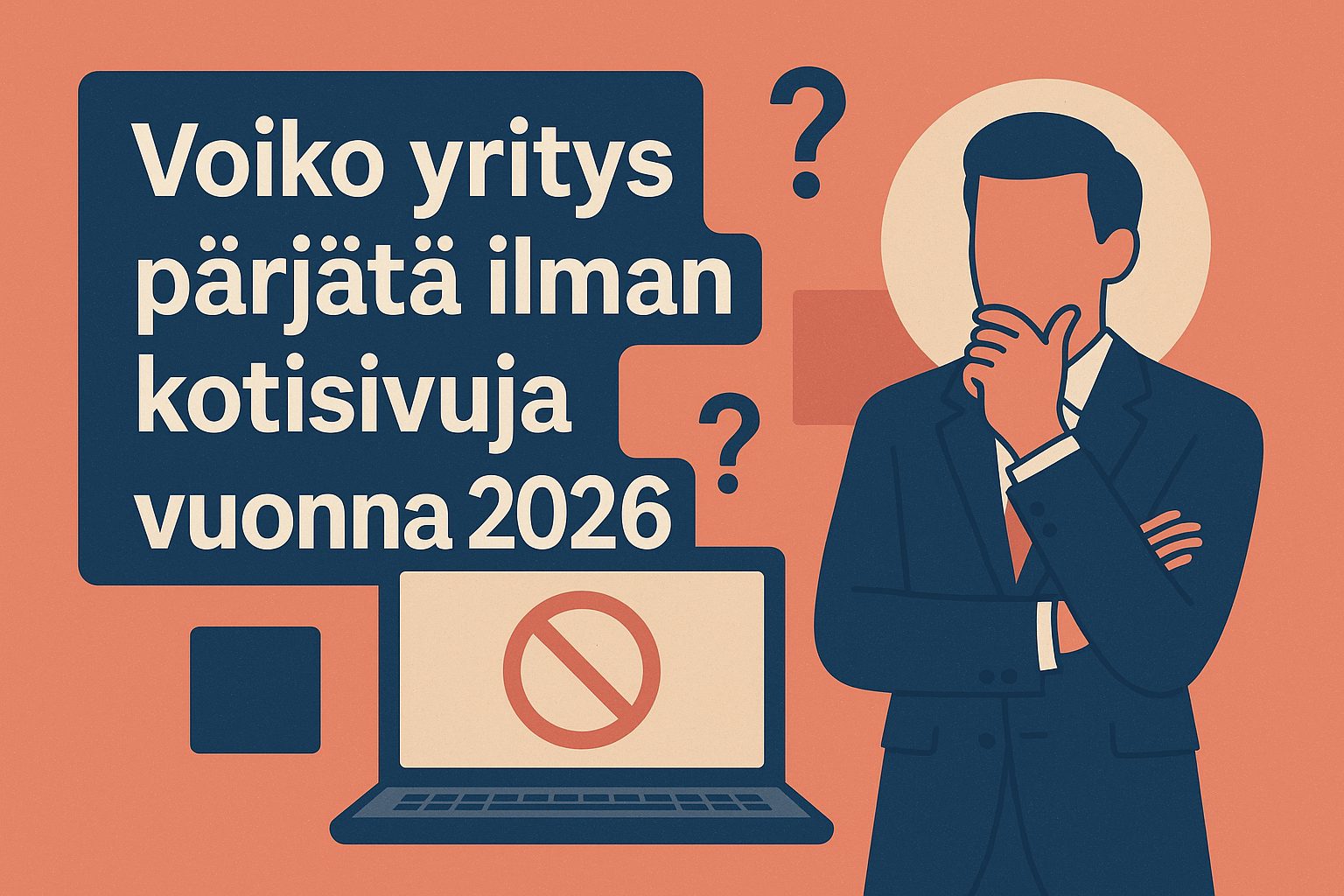Voiko yritys pärjätä ilman kotisivuja vuonna 2026?