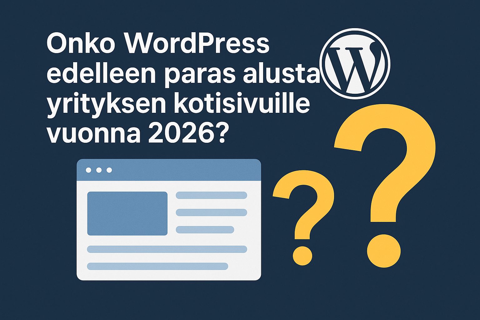 Onko WordPress edelleen paras alusta yrityksen kotisivuille vuonna 2026?