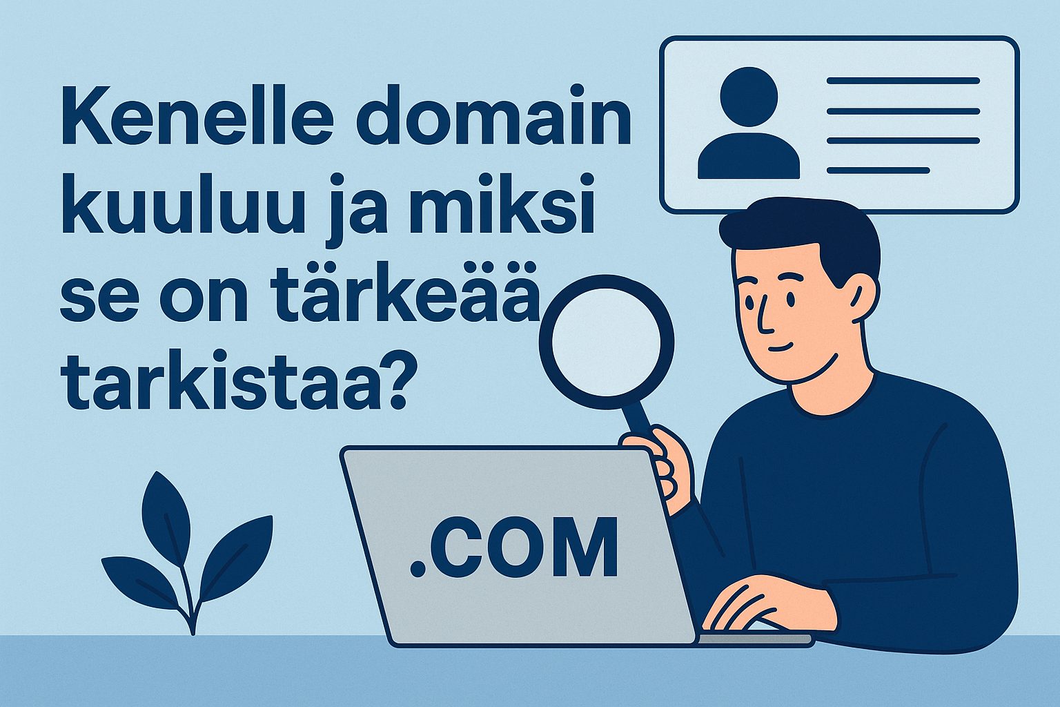 Kenelle domain kuuluu ja miksi se on tärkeää tarkistaa?