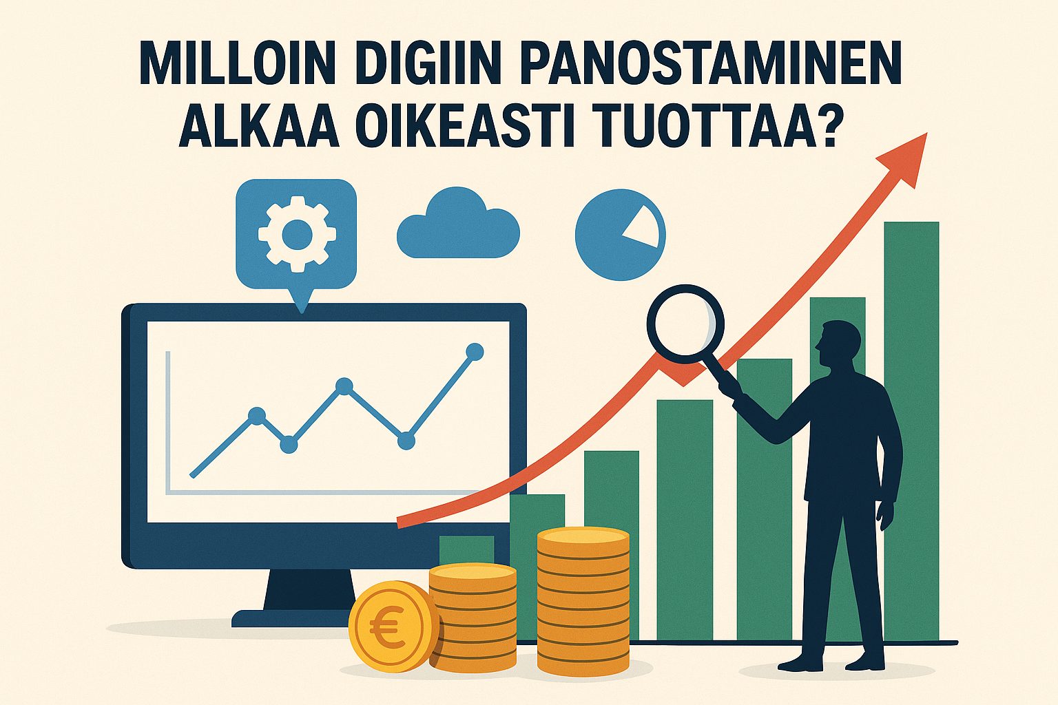 Milloin digiin panostaminen alkaa oikeasti tuottaa?
