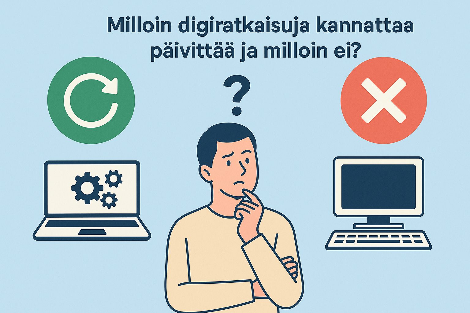 Milloin digiratkaisuja kannattaa päivittää ja milloin ei?